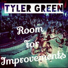 Room For Improvement // Tyler Green