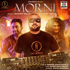 Jay Johal - Morni Feat Bakshi Billa
