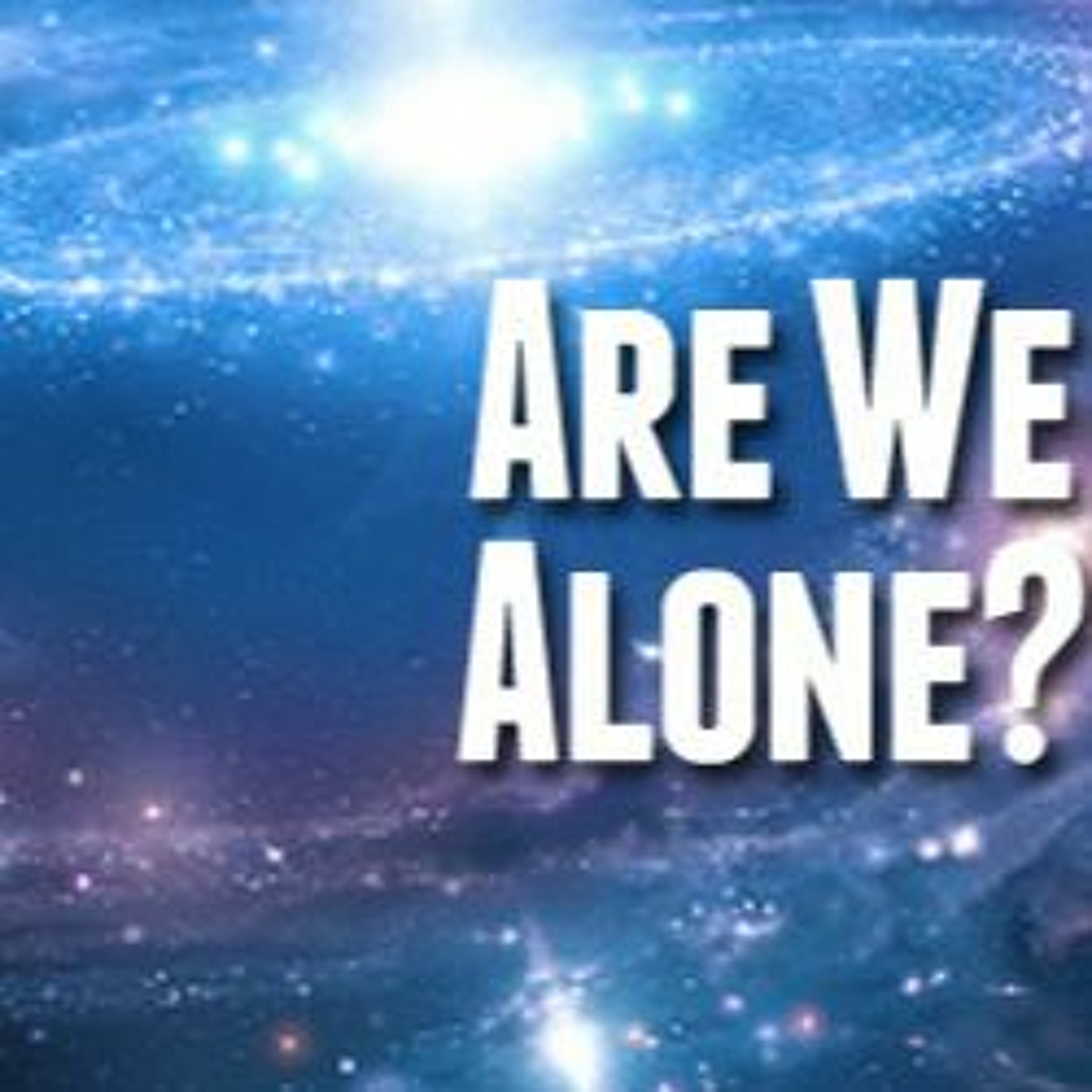 Are We Alone ? episode artwork