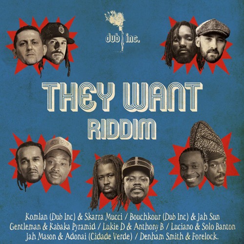 They Want Riddim - Megamix with Gentleman, Kabaka Pyramid and more...  [Dub Inc. | Diversite 2016]