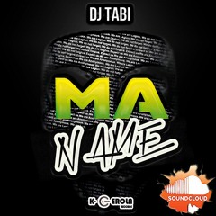 Tabi - Ma Name (DEMO)
