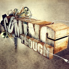 Coming through to you