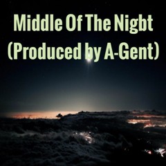 Middle Of The Night (produced By A - Gent)