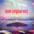 Aneh (Original Mix)