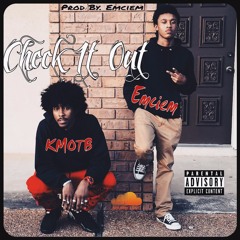 K II Medley- Check It Out ft. Emciem (Prod By. Emciem)