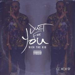 Rich The Kid - Just For You (Prod. OG Parker x Goldenchyld)