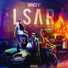 Riot - LSAR Ft. Armanni Reign (NCTVM Remix)