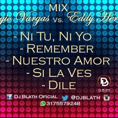 Mix Eddy Herrera y Sergio Vargas (Mix Merengue) Prod. By Dj Blath