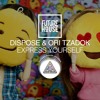 Dispose And Ori Tzadok Express Yourself Out Now Mp3