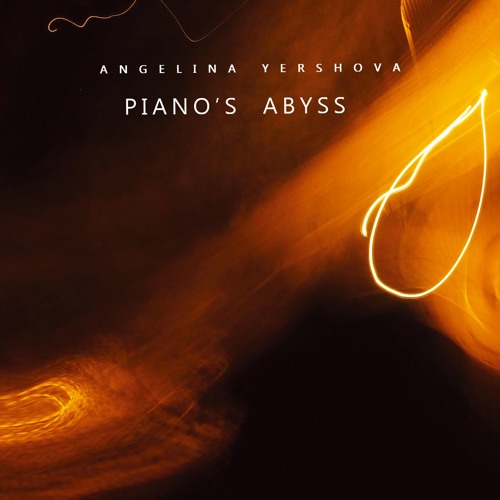 Piano's Abyss - Angelina Yershova