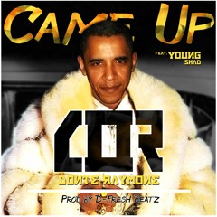 Came Up (Prod. D-Fresh Beatz)