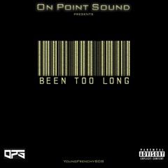 YoungFrenchy808 Feat A - V-I - Been Too Long