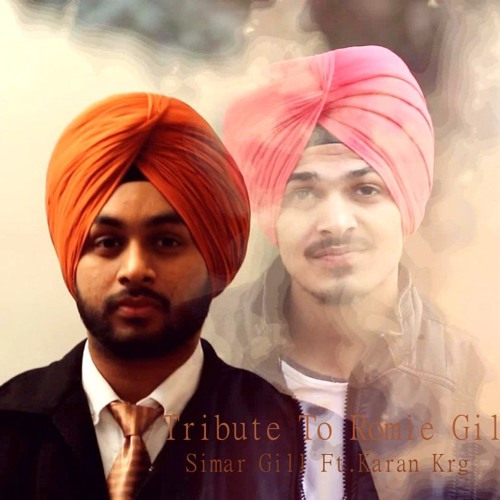 Tribute to Romie Gill by  Simar Gill Ft. Karan Krg