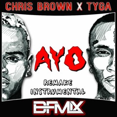 Chris Brown & Tyga - Ayo (BFMIX Remake/Instrumental)