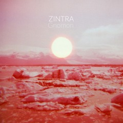 Zintra - Gnomon -TEASER - Gleichklang Recordings