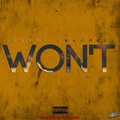 Korey Swagger - Won't (Bryson Tiller - Don't)