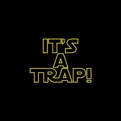 It's a TRAP!  [Februrary Mixtape 2016]