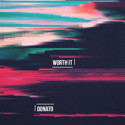 Donato - Worth It