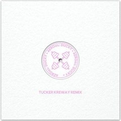 DUCKY - Work (Tucker Kreway Remix)
