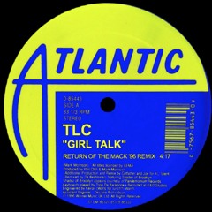 TLC - Girl Talk (Return 0f The Mack '96 Remix)  @InitialTalk