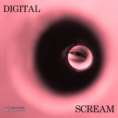 Digital Scream