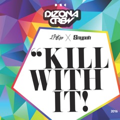DZC - Kill With It [2Pekes X Snypah]