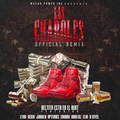 Beltito Ft. Lyan Genio Juanka Optimus Eduarr Darkiel Elio y D Enyel - Las Charoles Remix