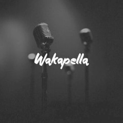 Wakapella (Prod. SLehBeats)