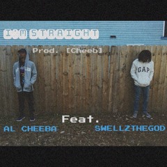 I'm Straight (ft. SwellzTheGod) [Prod. Cheeb]