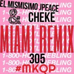 Hotlinebling COVER 305-El Mismisimo Jpeace feat CHeke   #mkqp