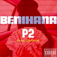 Benihana - P2 Prod. (Djoffcial)