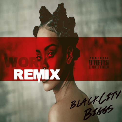 Blackcity Biggs -Work Remix Bc