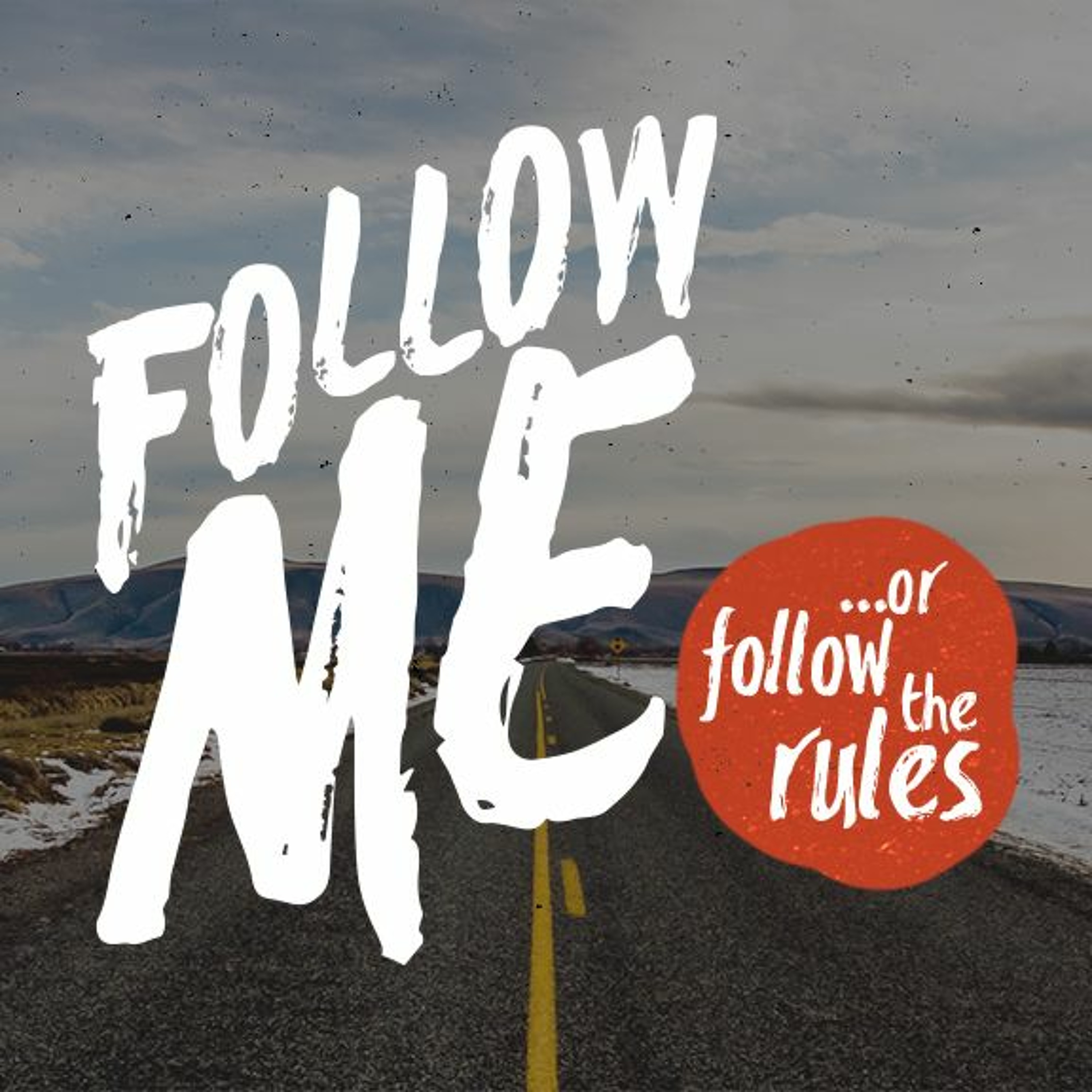 Follow Me: Or Follow The Rules (Mark 2:13 - 3:6) | Chris - Sunday 28th February 2016 episode artwork