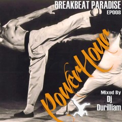 Breakbeat Paradise Power Hour Episode #8 - Mixed By Durilliam