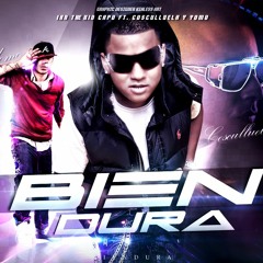 Bien Dura Ft Cosculluela & Yomo