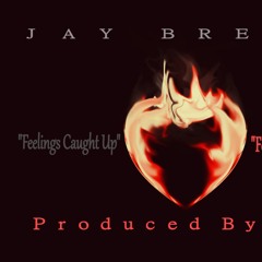 Jay Breeze Feelings Caught Up