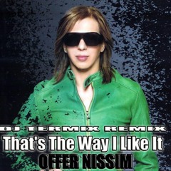 OFFER NISSIM- That's The Way i like it (REMIX TERMIX CHM)