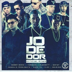 Benny Benni Ft. Farruko, Almighty, Gotay, Juanka, Anuel AA & Mas - Jodedor (Official Remix)