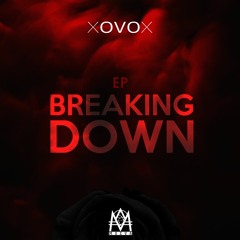 XOVOX Ft. Kanashiro - Breaking Down (Original Mix)