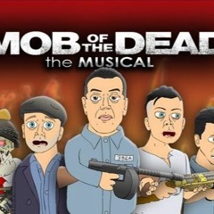 MOB OF THE DEAD THE MUSICAL - Black Ops 2 Zombies Parody