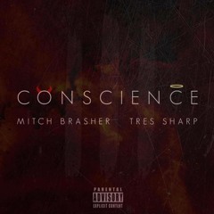 Mitch Brasher Feat. Tres Sharp - Conscience