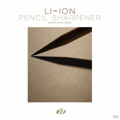 [DS169] Li-ion - Pencil Sharpener (Serge Orvin Remix)