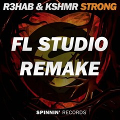 R3HAB & KSHMR - Strong REMAKE FL STUDIO TEMPLATE PROJECT