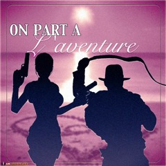 39 - Les Aventuriers - On Part À L'Aventure