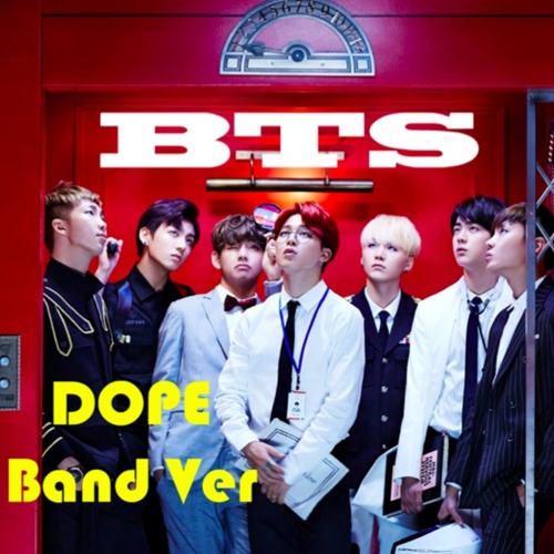 Listen to 방탄소년단 (BTS) - Dope (Band Version) 'HYYH on stage' by ihatesnakeu  in BTS album full playlist online for free on SoundCloud