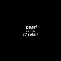 pearl w/ safari