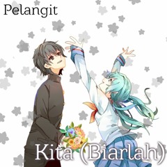 Kita (Biarlah) Feat. Kaai Yuki