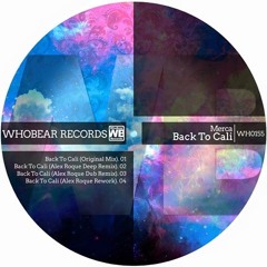 Merca - Back to Cali (2015 Mix) Whobear Records