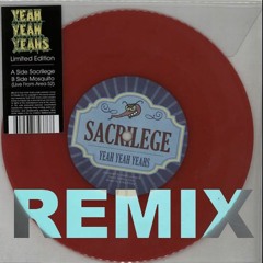 Sacrilege by Yeah Yeah Yeahs EDM Remix
