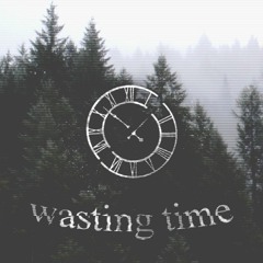wasting time (prod. acsi)